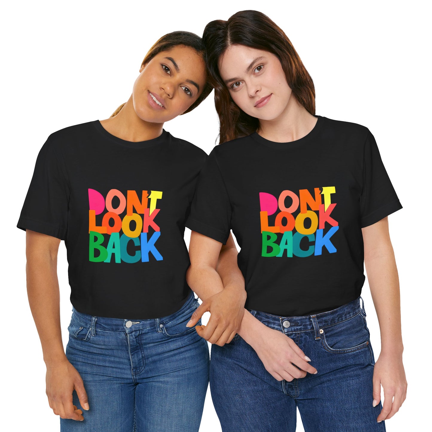 Don't Look Back T-Shirt — Colorful Retro Motivational Tee
