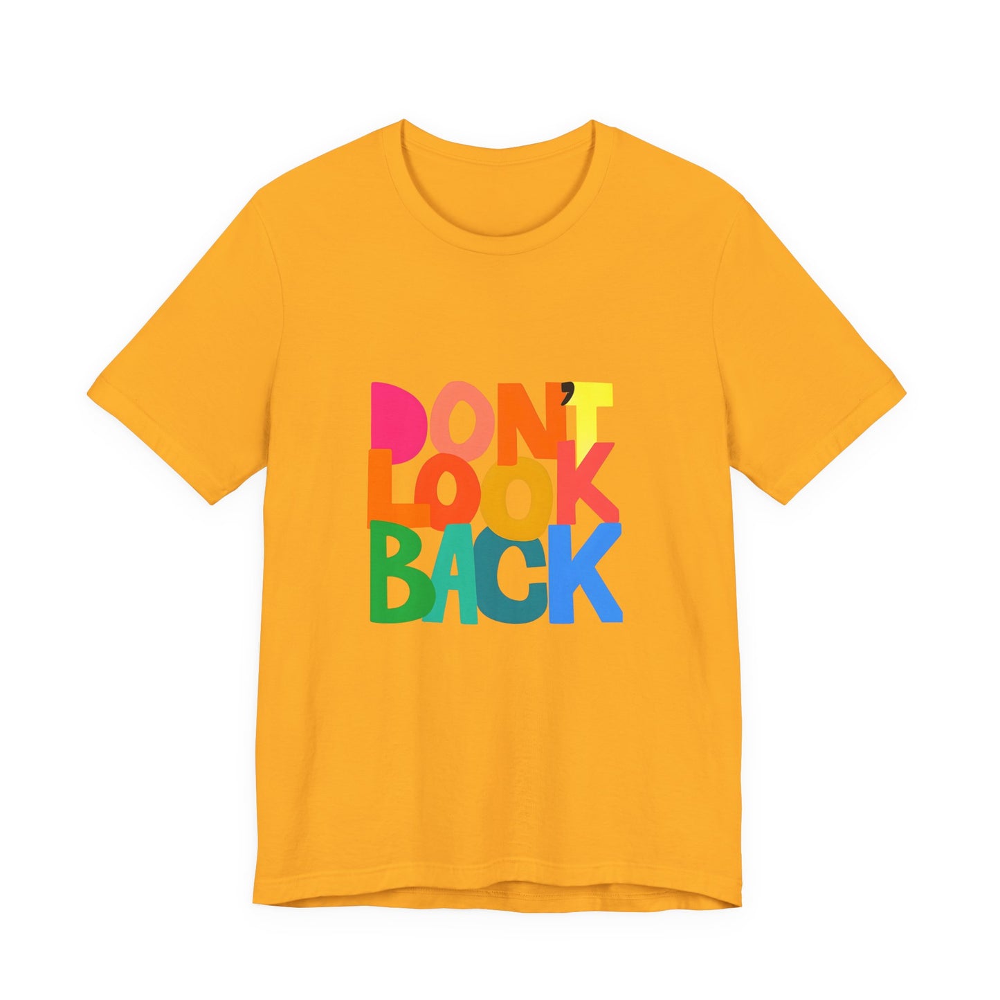 Don't Look Back T-Shirt — Colorful Retro Motivational Tee
