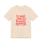 T‑Shirt — “It Must Suck to Be Loved So Much” Red Script Tee