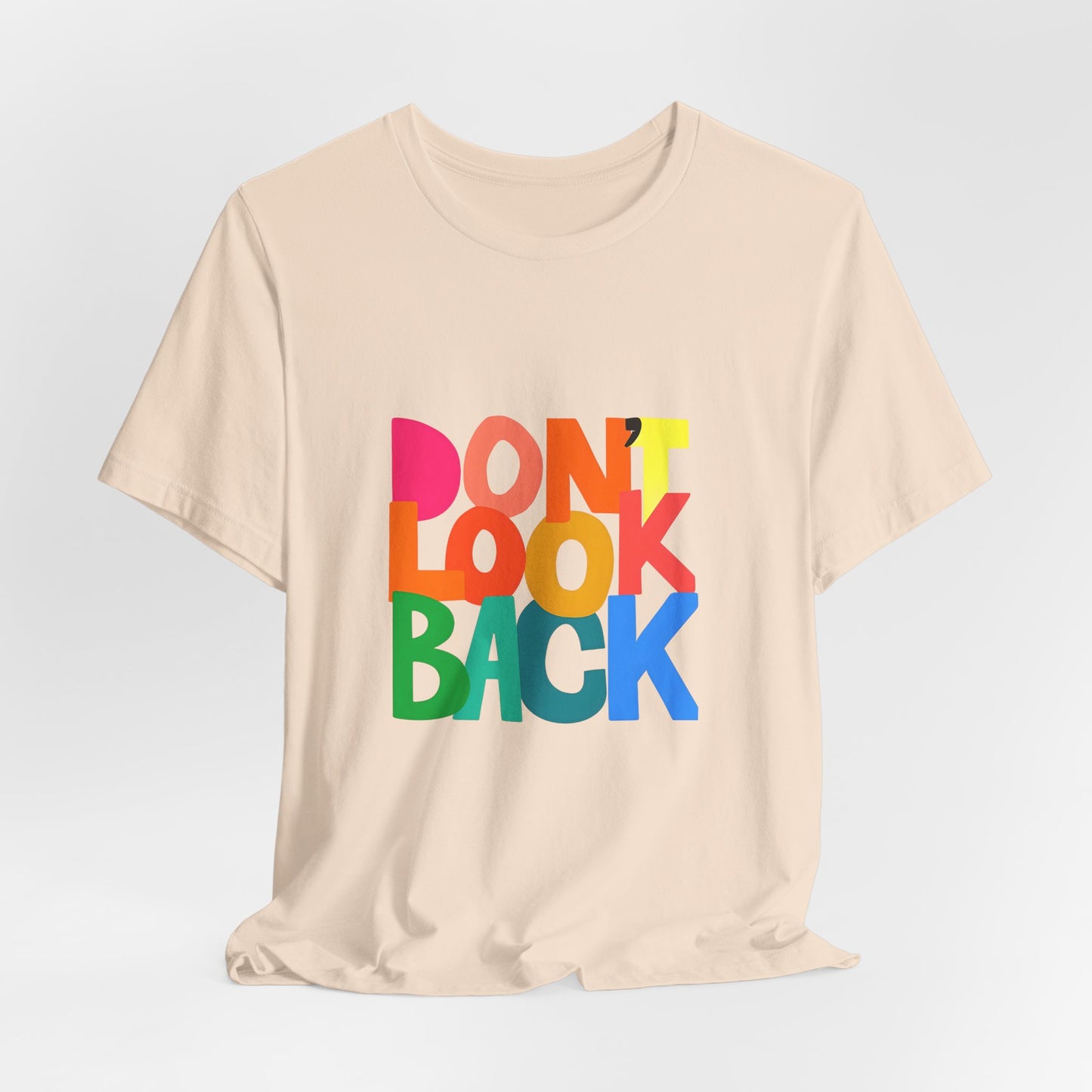 Don't Look Back T-Shirt — Colorful Retro Motivational Tee
