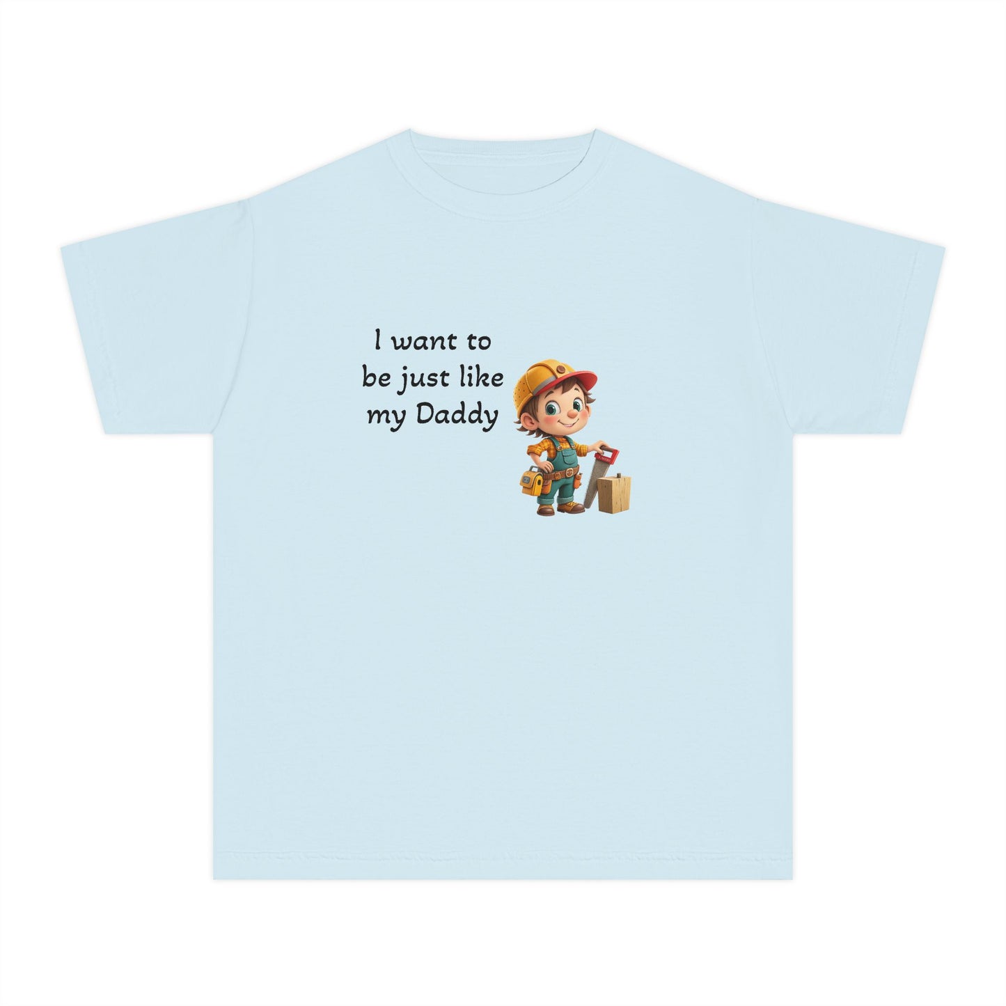 Youth Tee - 'I Want to Be Just Like My Daddy'