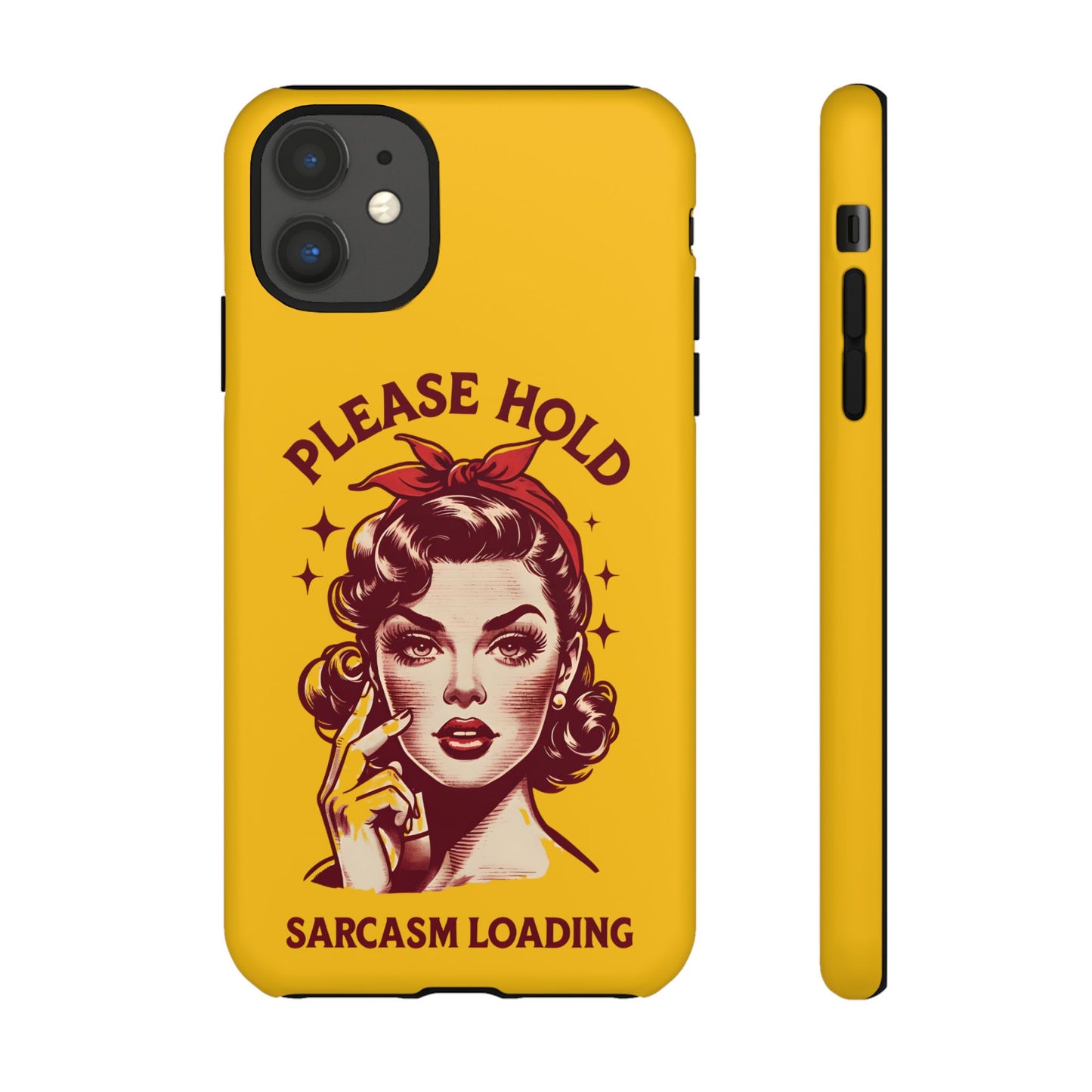 Phone Case - "Please Hold, Sarcasm Loading" Retro Pin-Up Tough Case