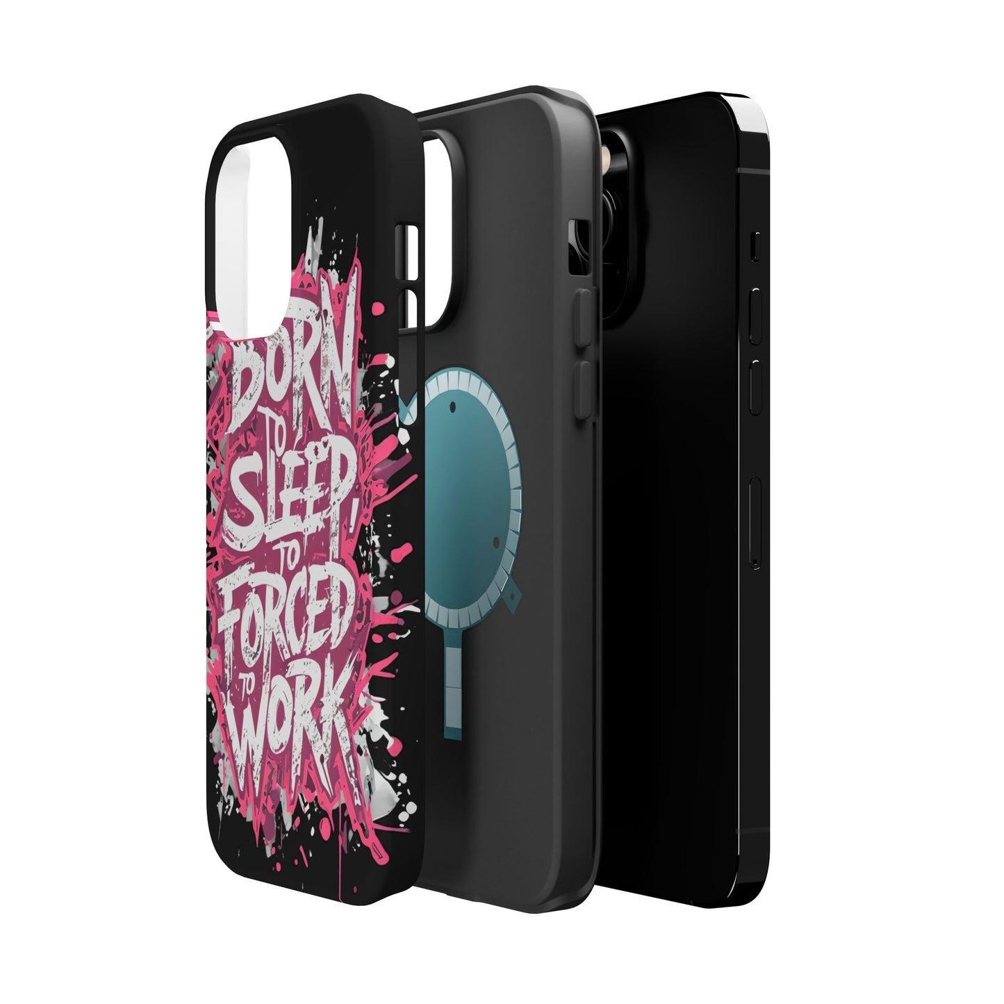 Phone Case — "Born to Sleep, Forced to Work" Impact-Resistant Magnetic Case
