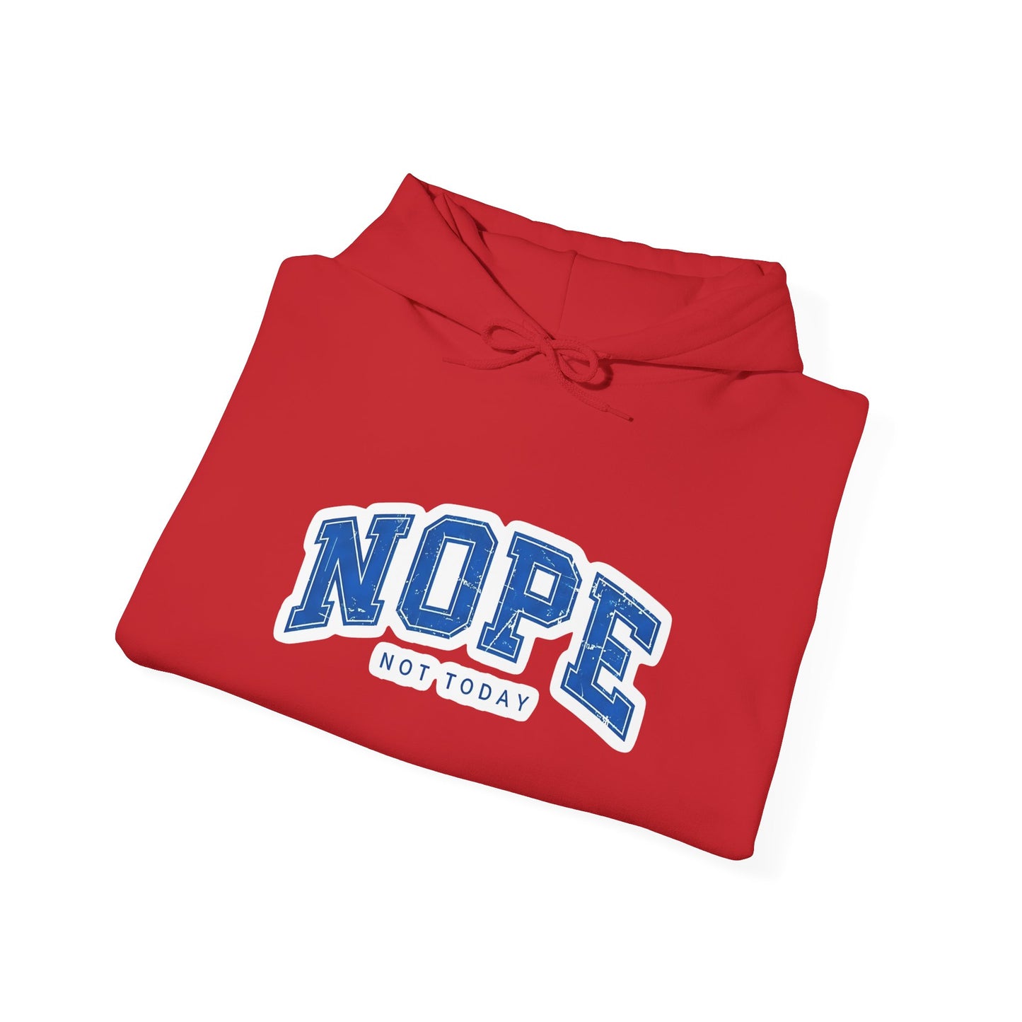 Nope "Not Today" Hoodie — Casual Graphic Pullover for Chill Days