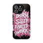 Phone Case — "Born to Sleep, Forced to Work" Impact-Resistant Magnetic Case