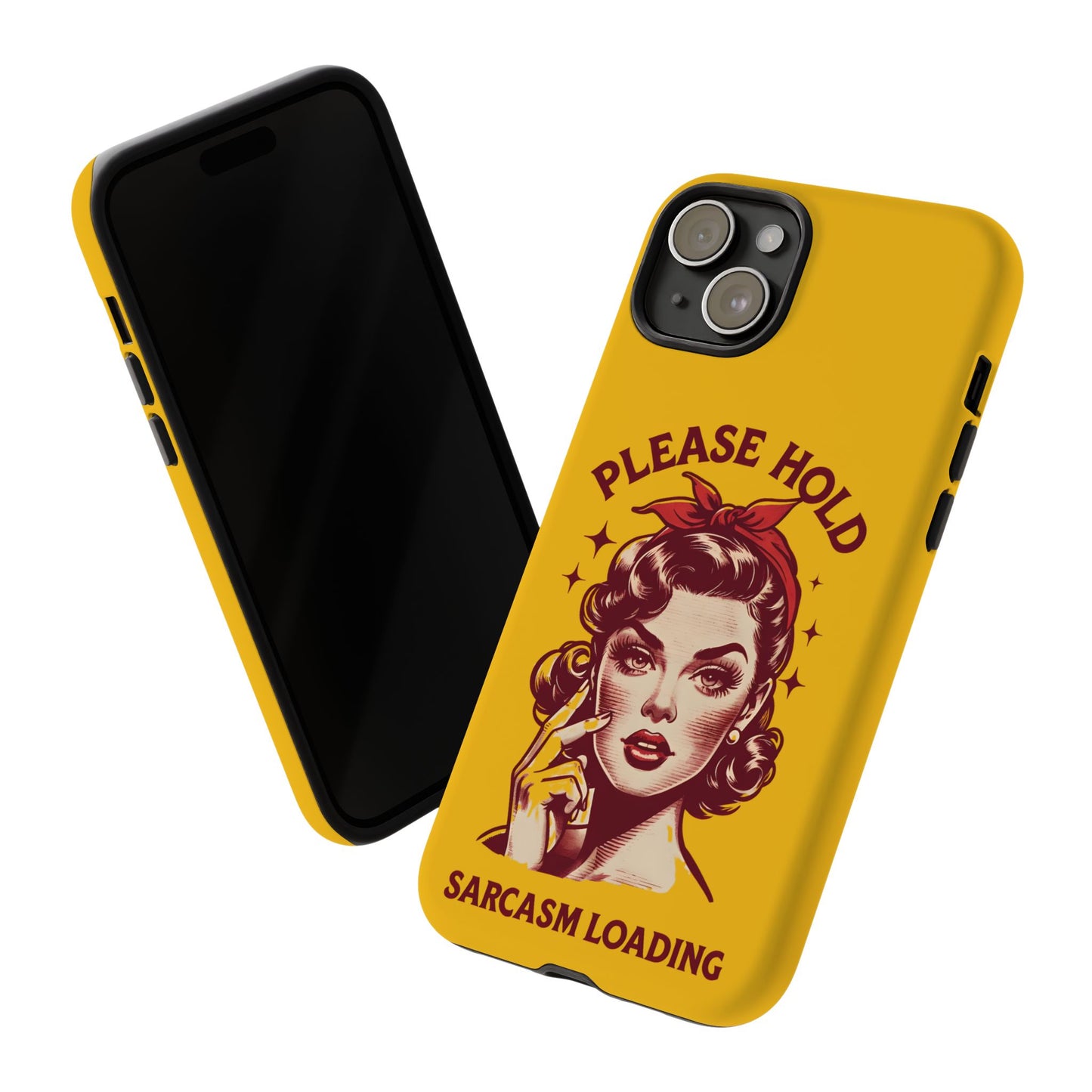 Phone Case - "Please Hold, Sarcasm Loading" Retro Pin-Up Tough Case