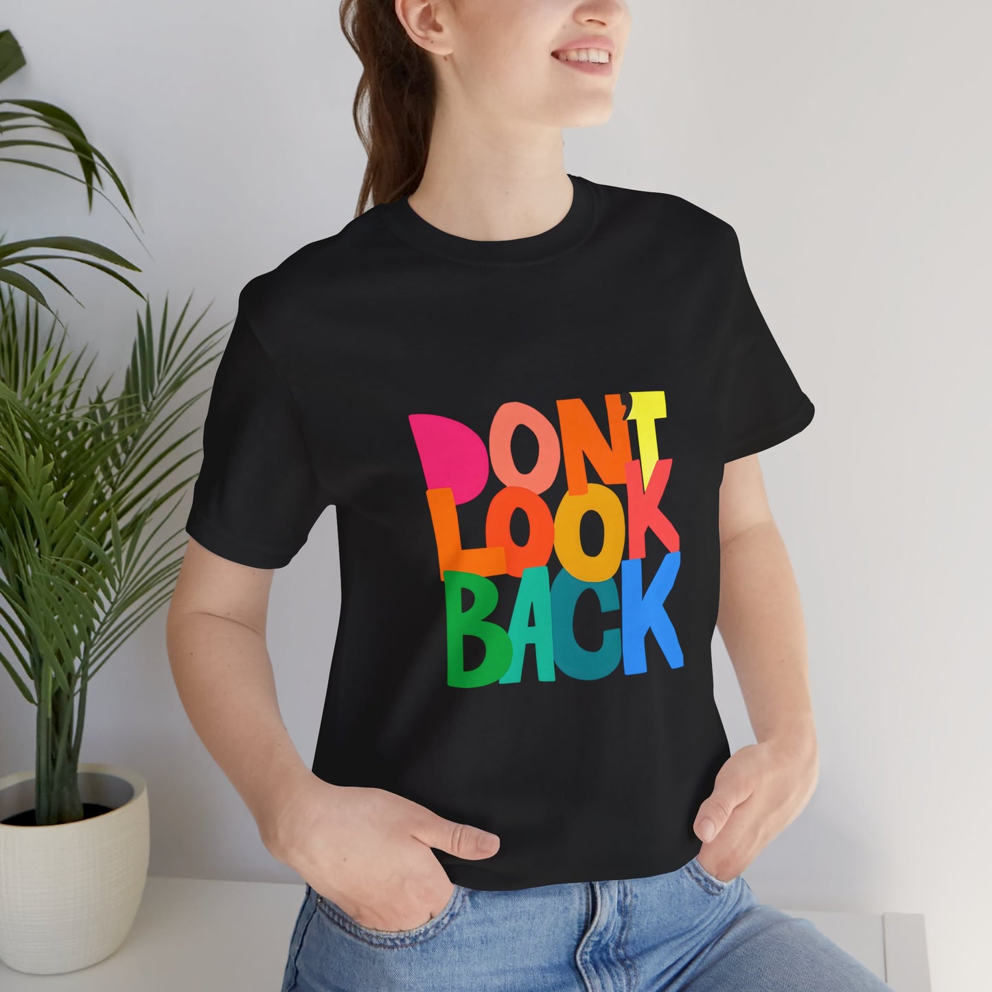 Don't Look Back T-Shirt — Colorful Retro Motivational Tee
