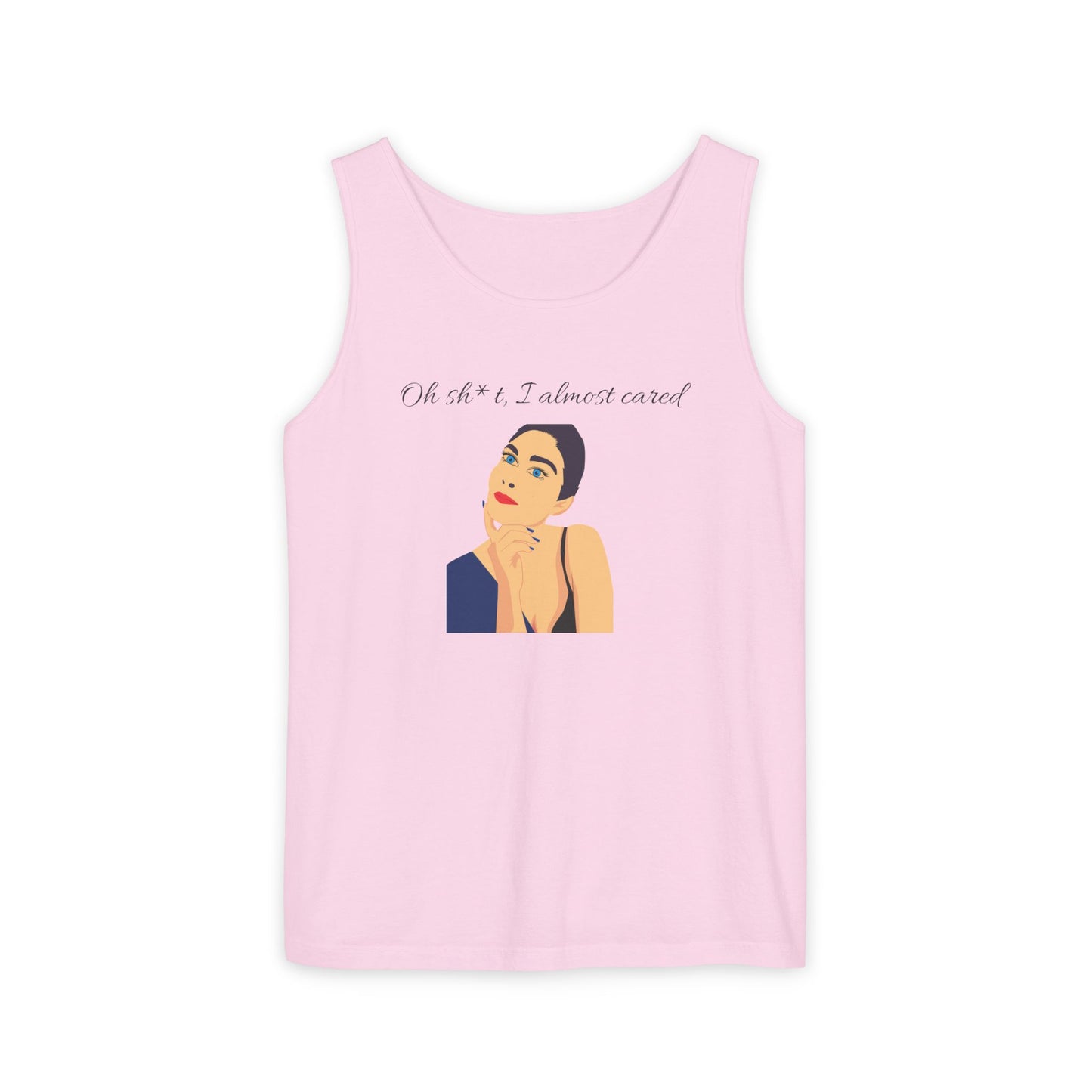 Funny Graphic Tank Top - "Oh sh*t, I almost cared"