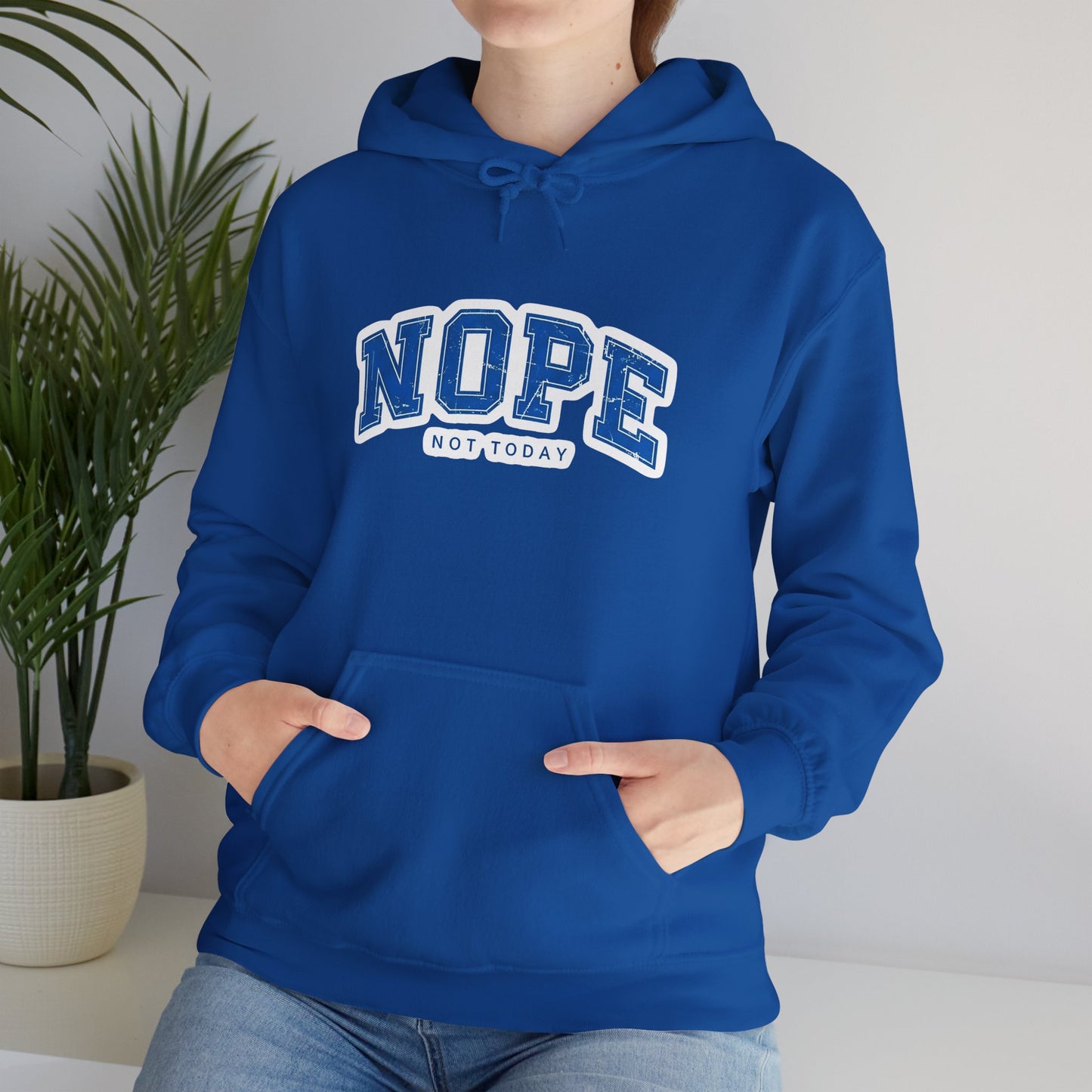 Nope "Not Today" Hoodie — Casual Graphic Pullover for Chill Days