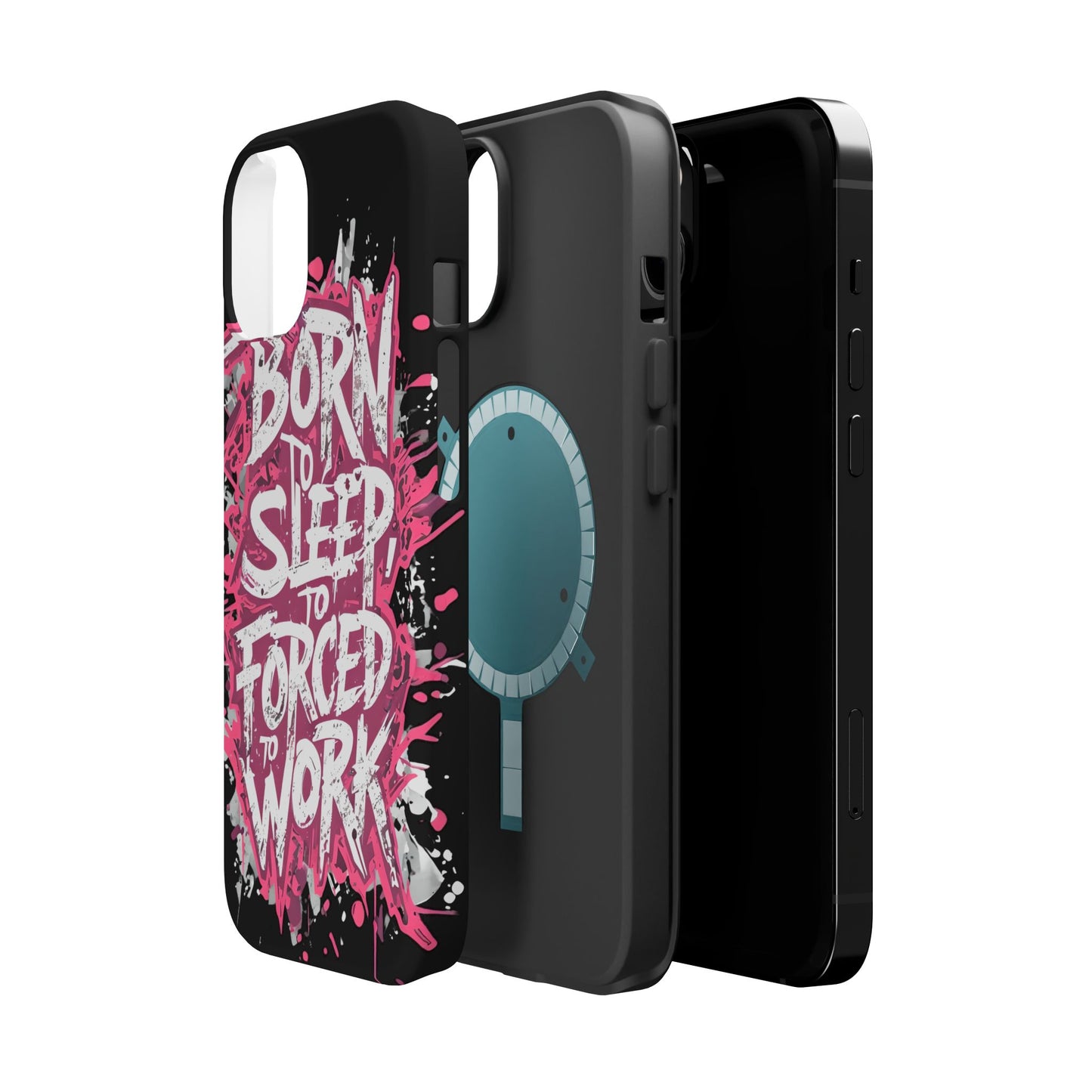 Phone Case — "Born to Sleep, Forced to Work" Impact-Resistant Magnetic Case
