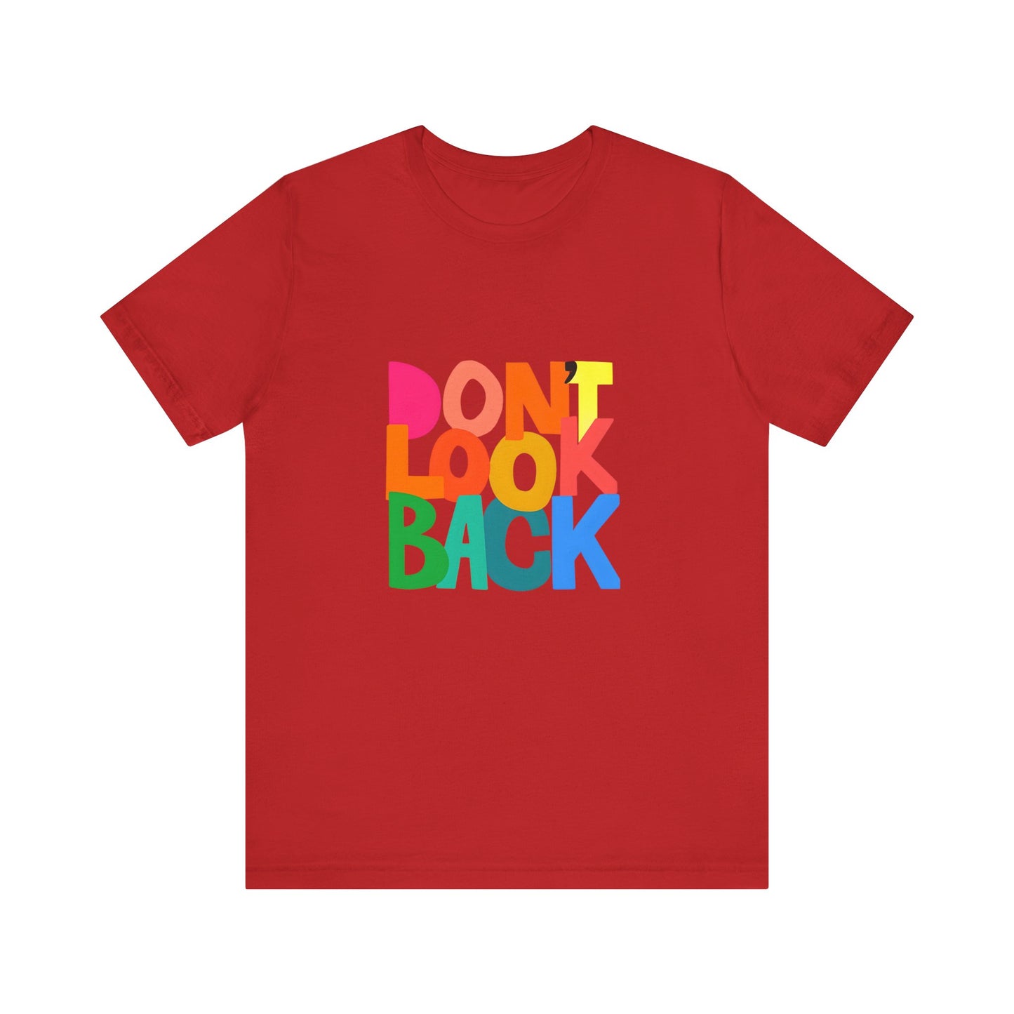 Don't Look Back T-Shirt — Colorful Retro Motivational Tee